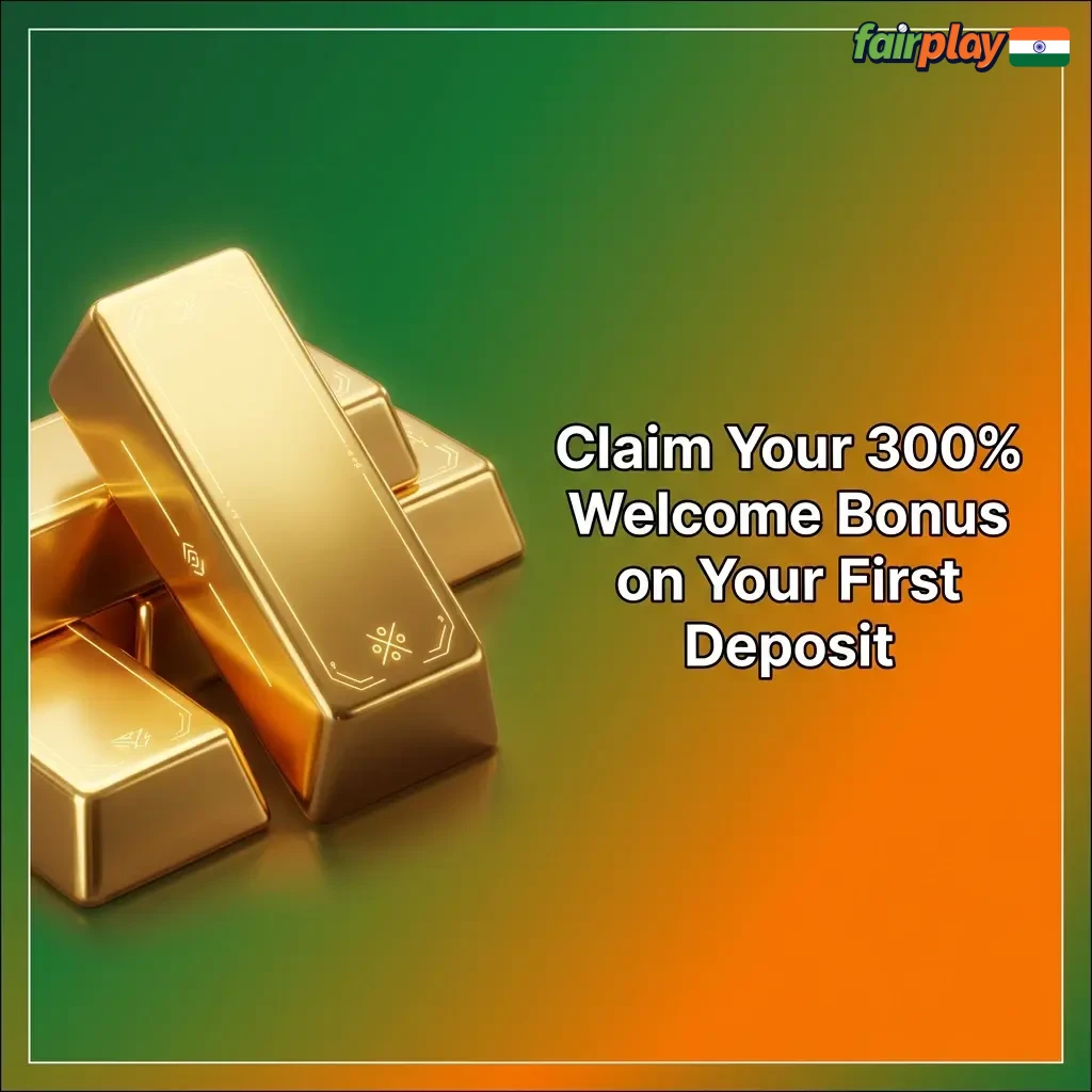 FairPlay 300% welcome bonus on first deposit — deposit ₹500, play with ₹2000, no bonus code needed